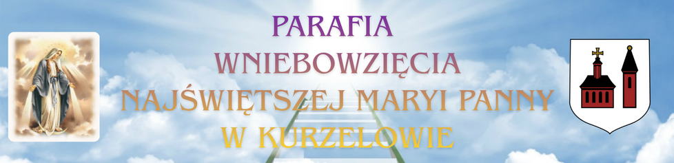 Parafia Wniebowzięcia Najświętszej Maryi Panny w Kurzelowie 1